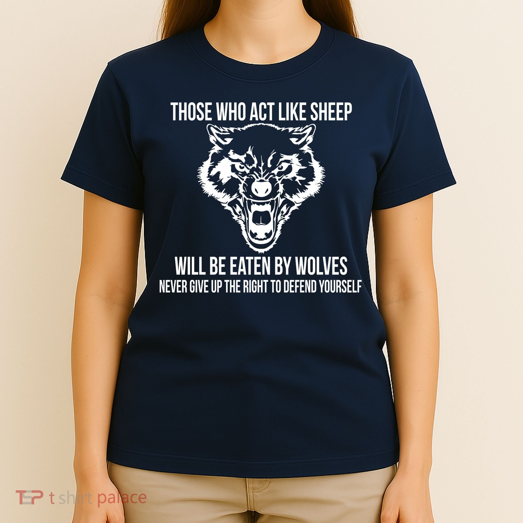 Those Who Act Like Sheep Eaten By Wolves T-Shirt