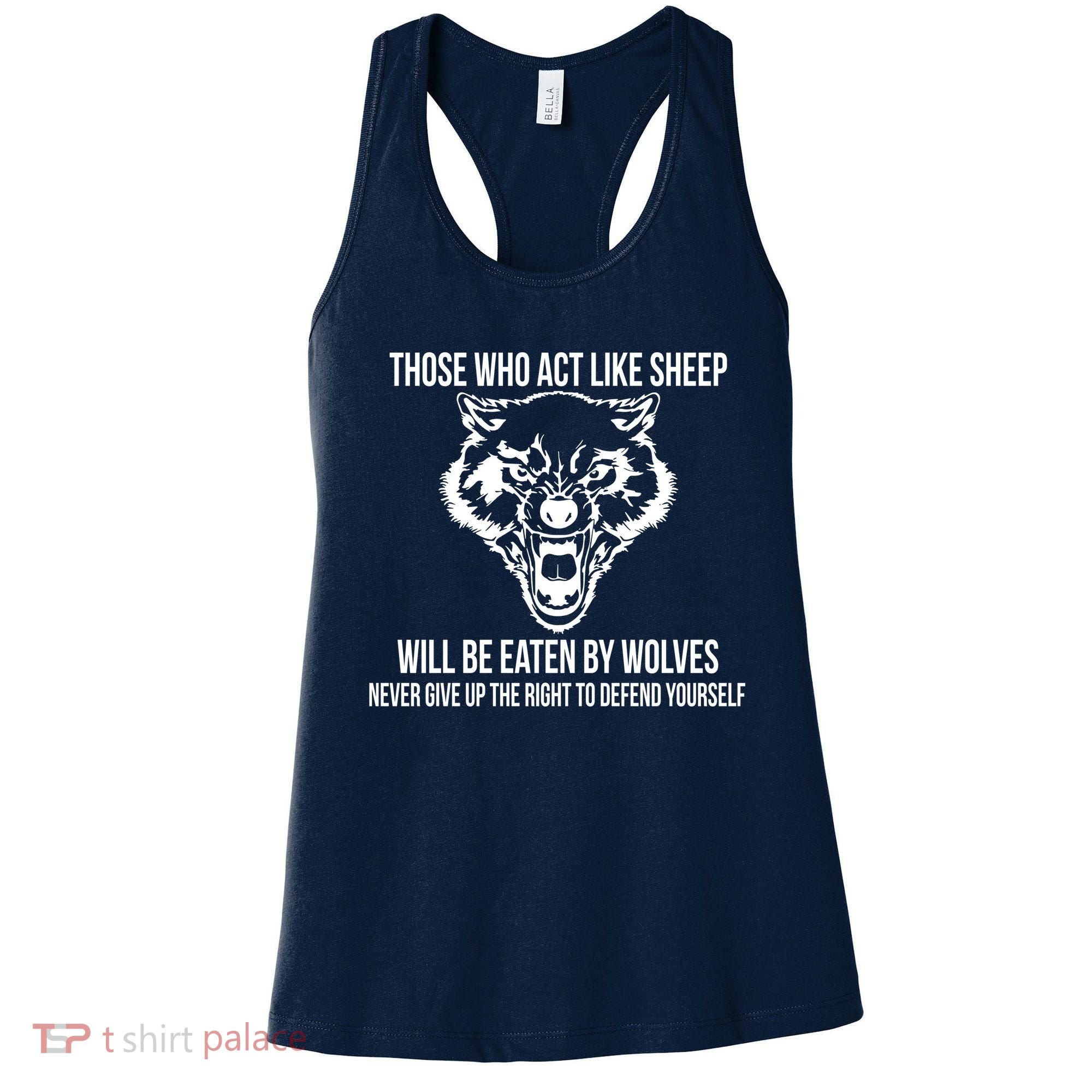 Those Who Act Like Sheep Eaten By Wolves Women's Tank Top