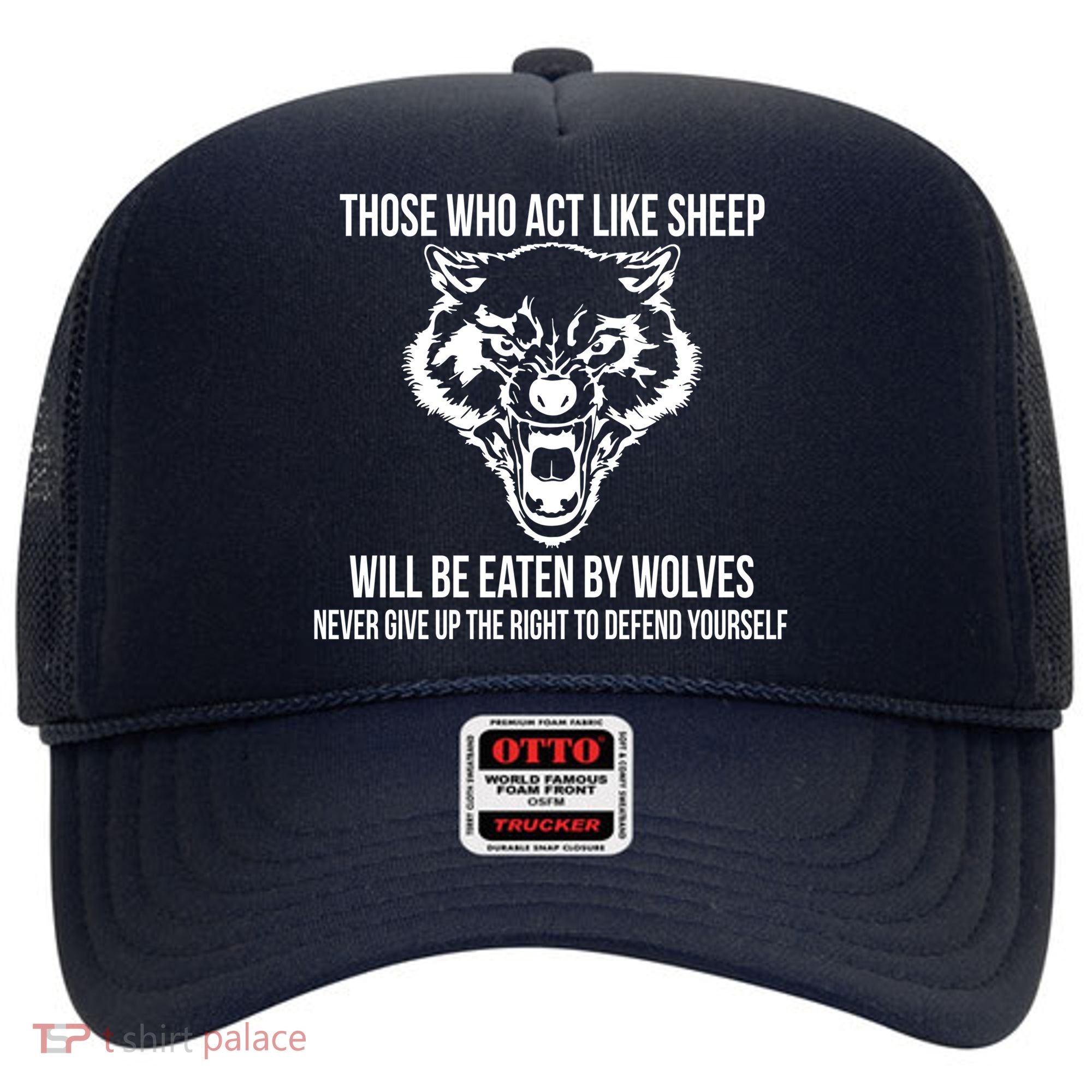 Those Who Act Like Sheep Eaten By Wolves Hat