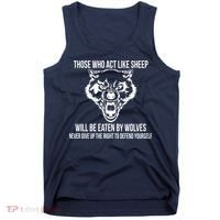 Those Who Act Like Sheep Eaten By Wolves Tank Top thumb 0