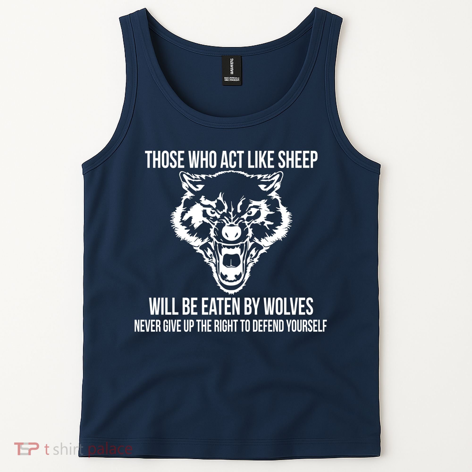 Those Who Act Like Sheep Eaten By Wolves Tank Top