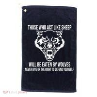 Those Who Act Like Sheep Eaten By Wolves Golf Towel thumb 0