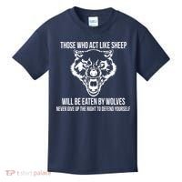 Those Who Act Like Sheep Eaten By Wolves Kids T-Shirt thumb 0
