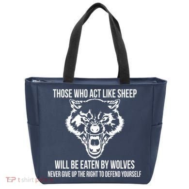 Those Who Act Like Sheep Eaten By Wolves Tote Bag