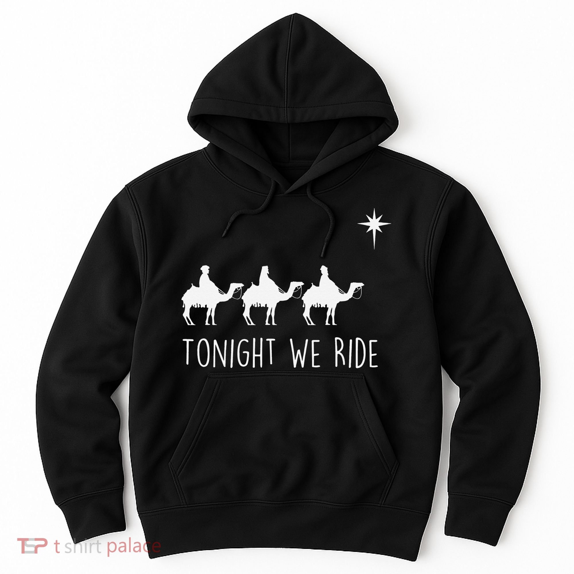 Three Wise and the North Star Tonight We Ride Christmas  Hoodie