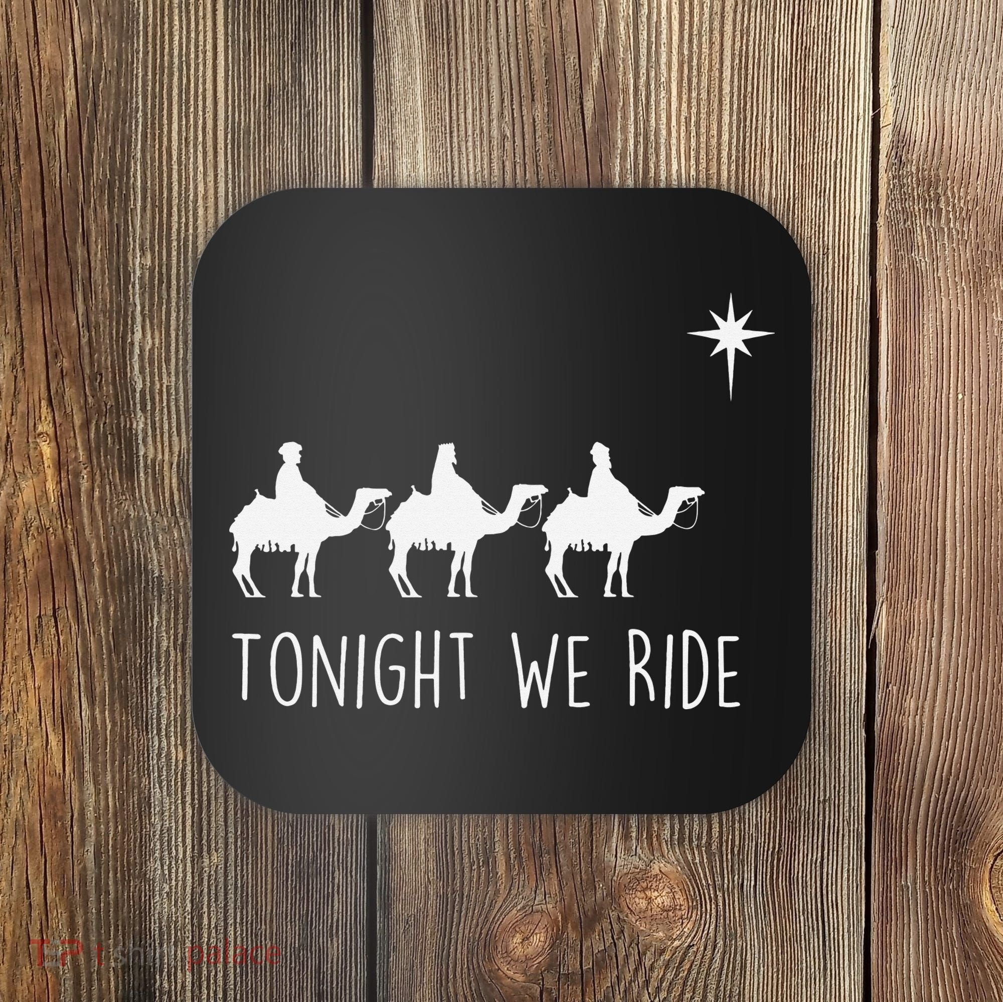 Three Wise and the North Star Tonight We Ride Christmas  Coaster