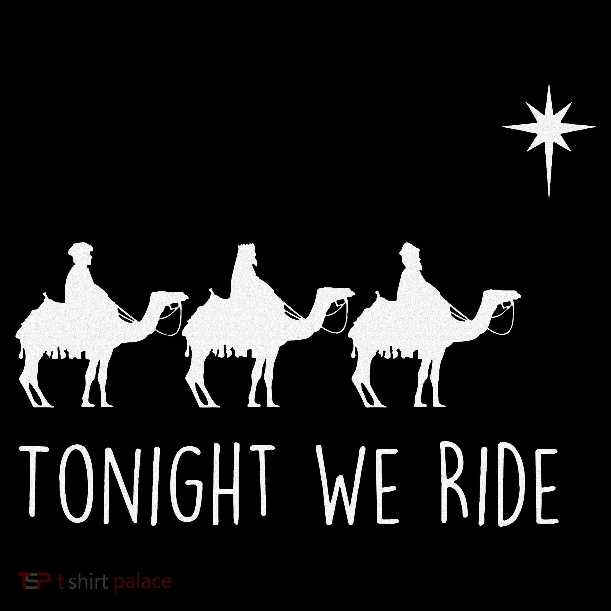 Three Wise and the North Star Tonight We Ride Christmas  Women's Hoodie