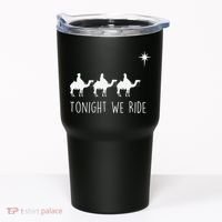 Three Wise and the North Star Tonight We Ride Christmas  Tumbler thumb 0