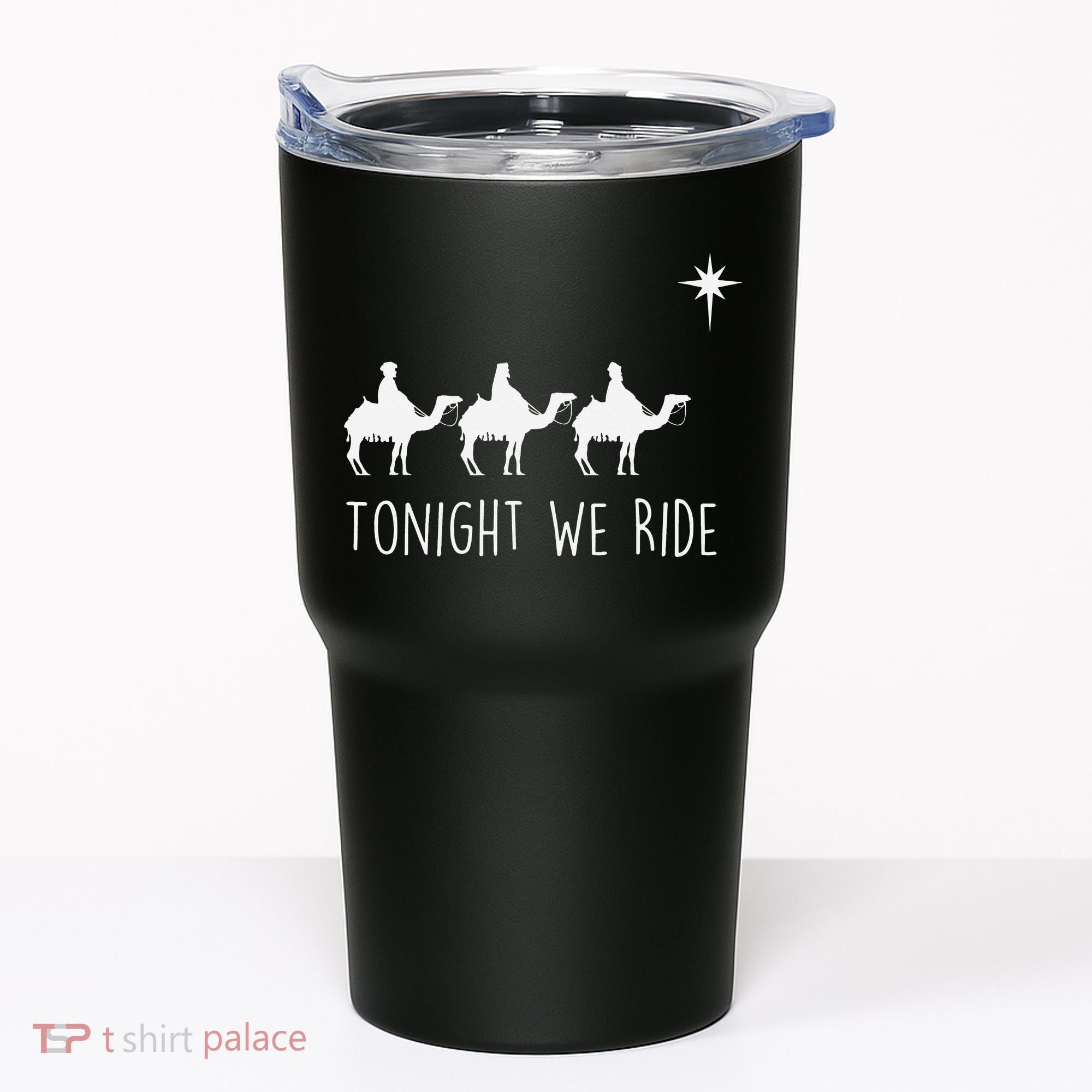 Three Wise and the North Star Tonight We Ride Christmas  Tumbler