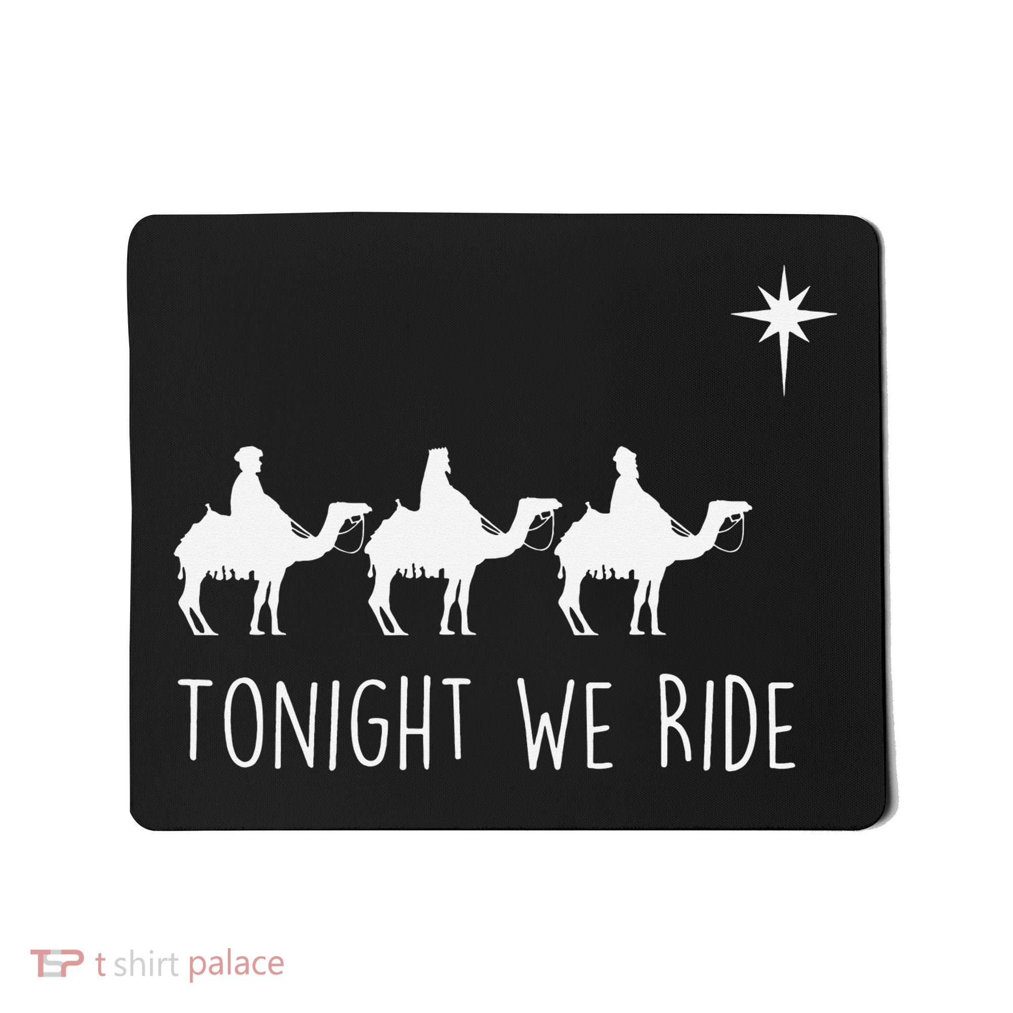 Three Wise and the North Star Tonight We Ride Christmas  Mousepad