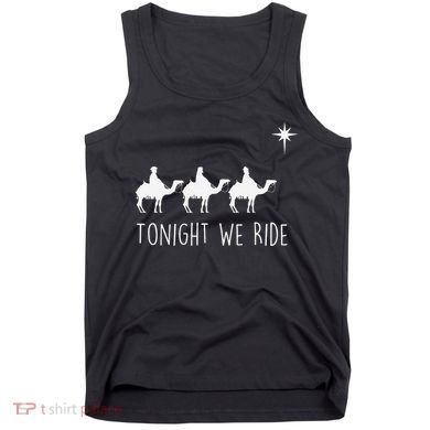 Three Wise and the North Star Tonight We Ride Christmas  Tank Top