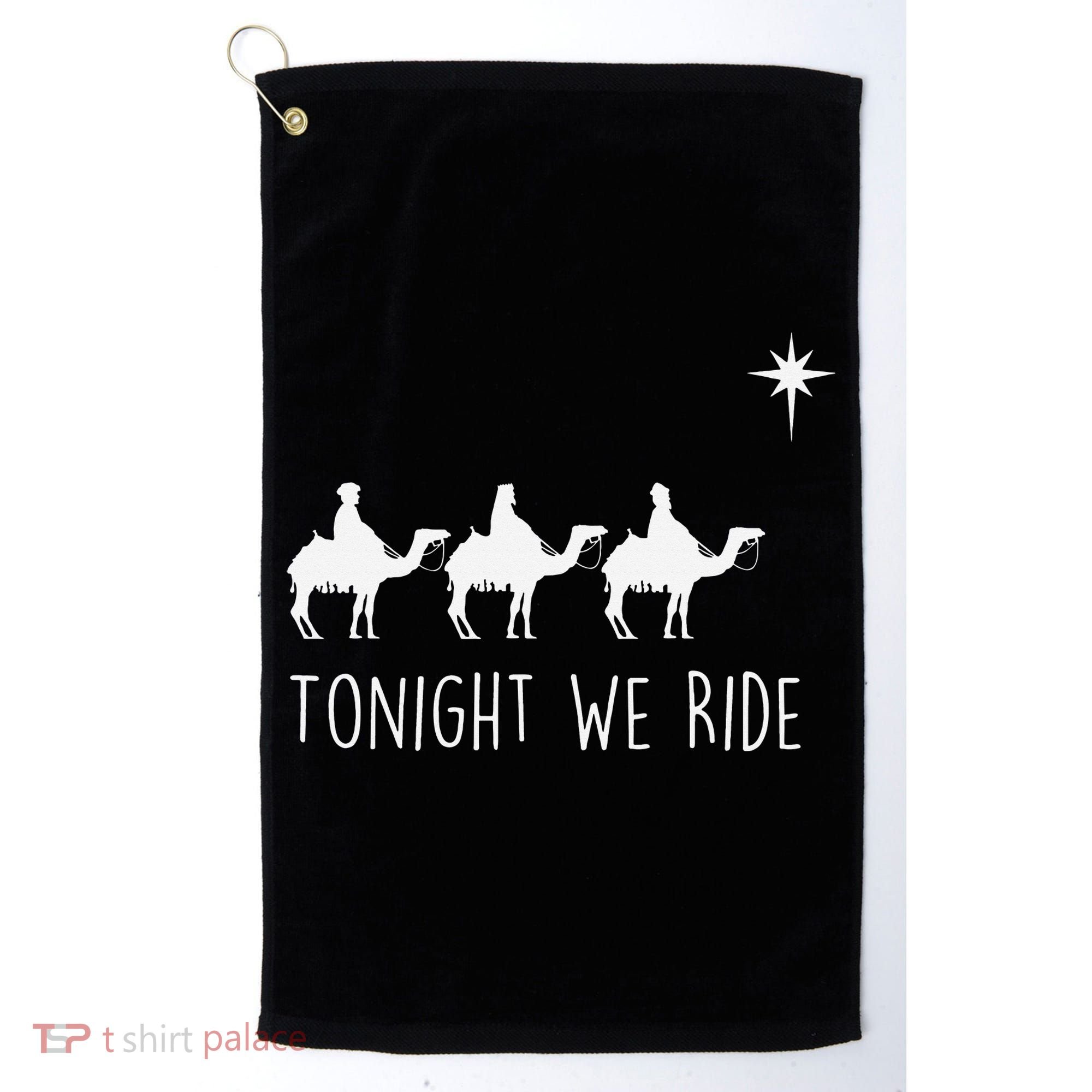 Three Wise and the North Star Tonight We Ride Christmas  Golf Towel
