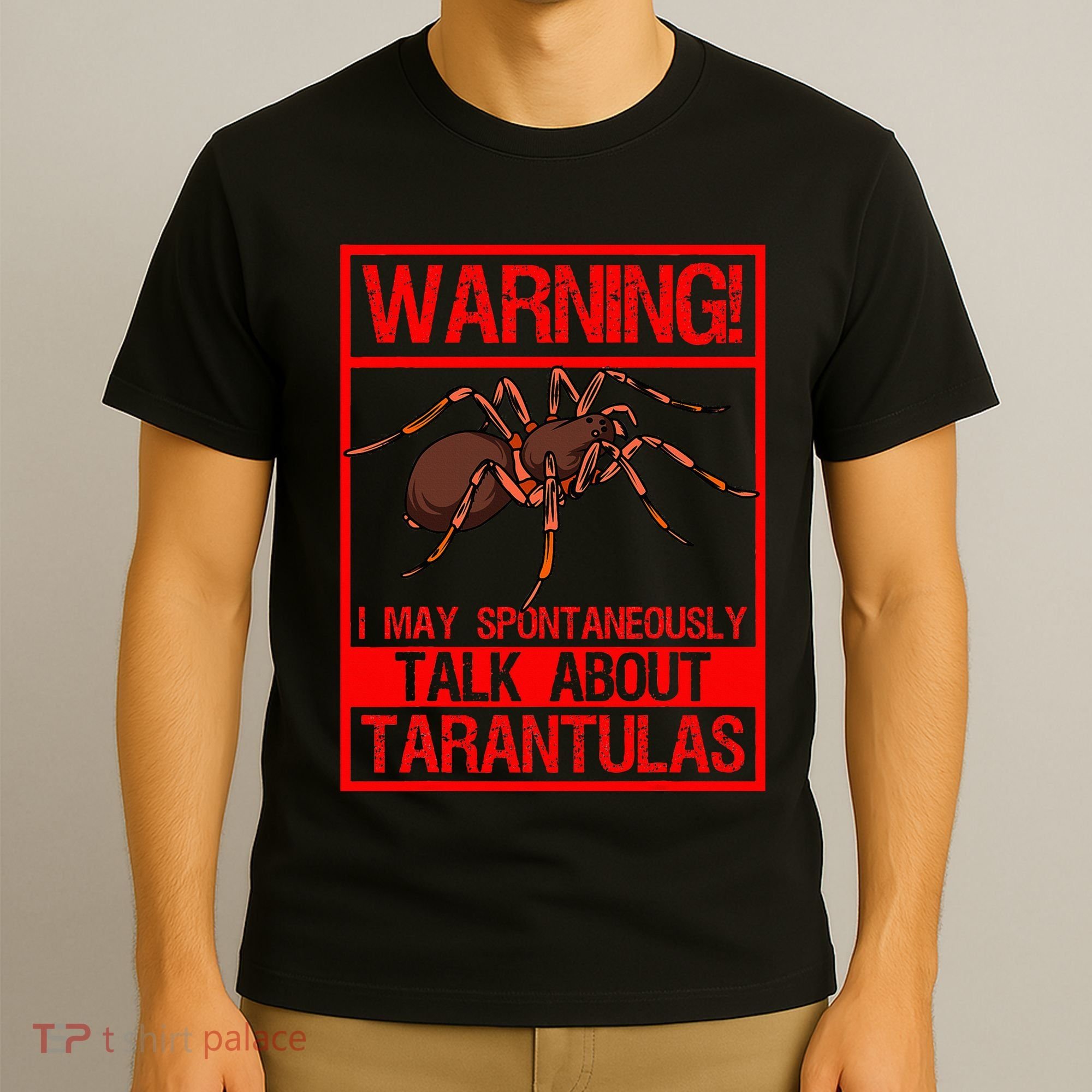 Tarantula Warning Arachnid Hairy Spiders Entomologist T-Shirt