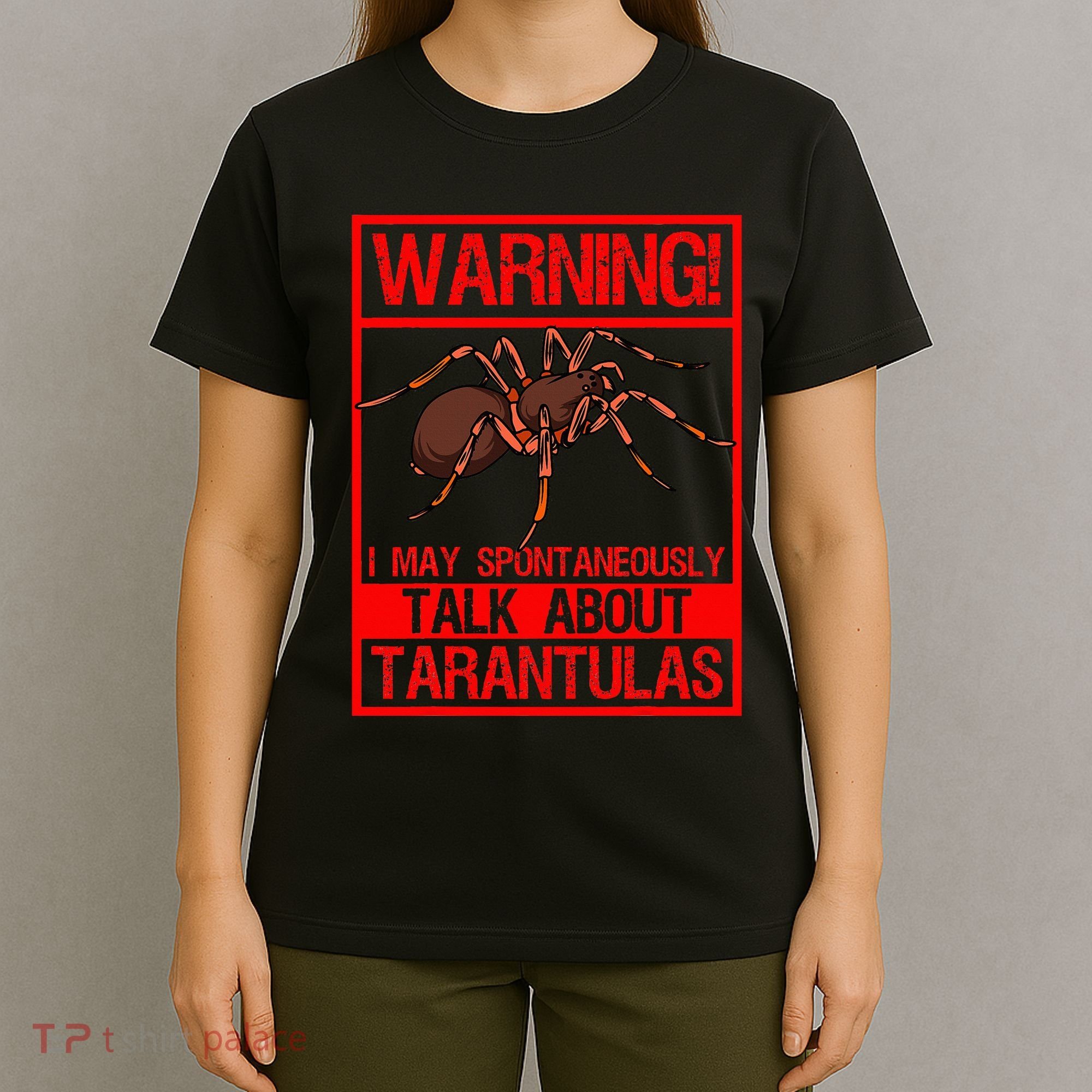 Tarantula Warning Arachnid Hairy Spiders Entomologist T-Shirt