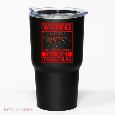 Tarantula Warning Arachnid Hairy Spiders Entomologist Tumbler