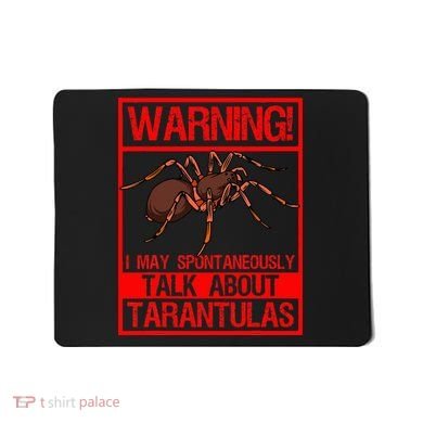 Tarantula Warning Arachnid Hairy Spiders Entomologist Mousepad