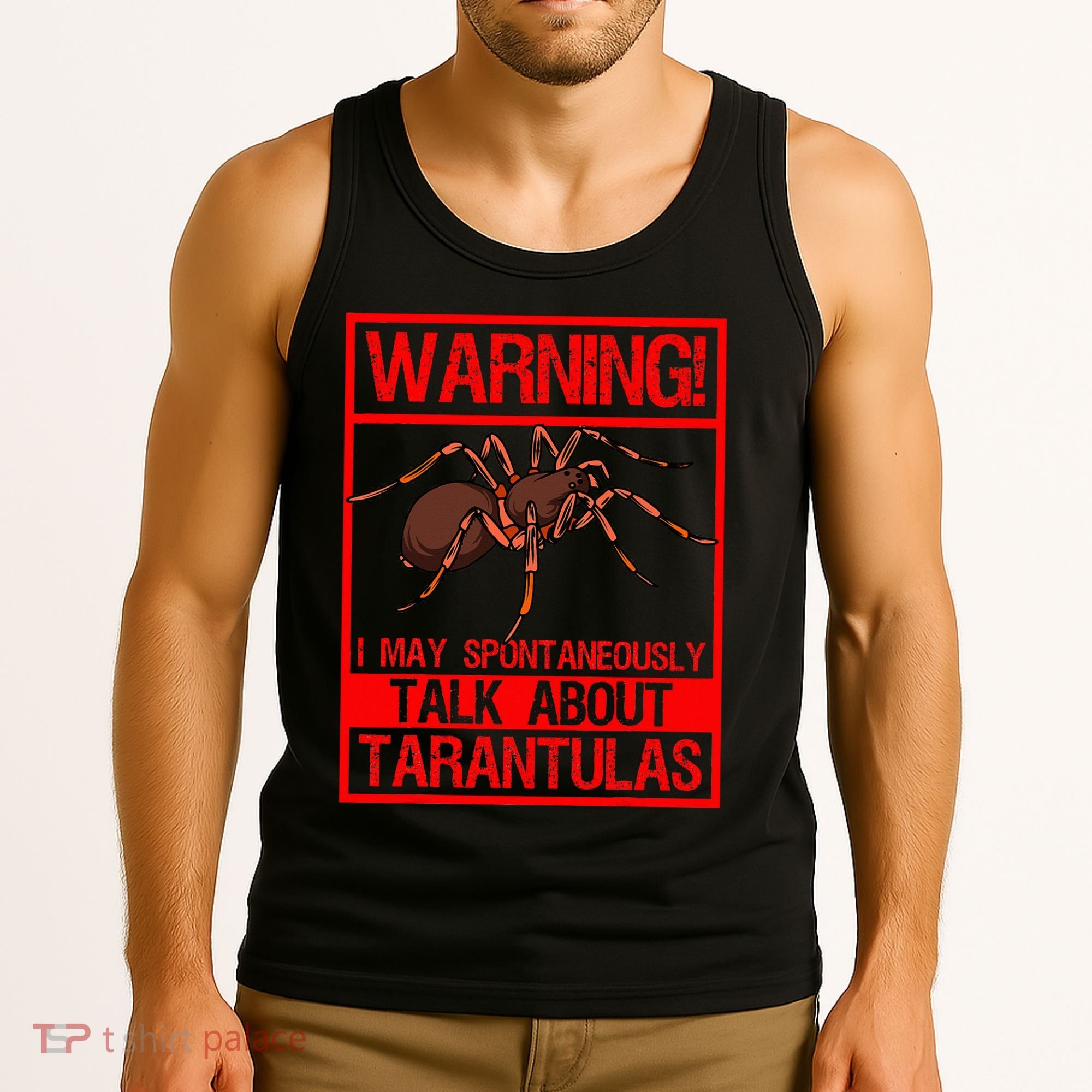 Tarantula Warning Arachnid Hairy Spiders Entomologist Tank Top