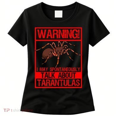 Tarantula Warning Arachnid Hairy Spiders Entomologist Women's T-Shirt