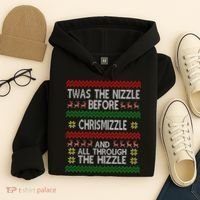 Twas The Nizzle Before Chrismizzle Ugly Christmas  Hoodie thumb 4