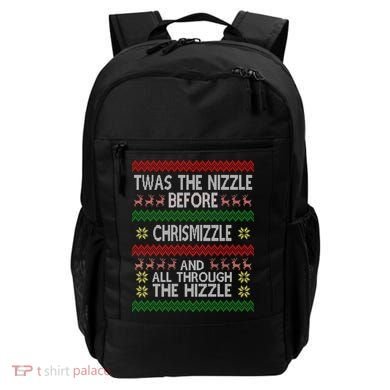 Twas The Nizzle Before Chrismizzle Ugly Christmas  Backpack