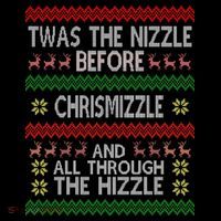 Twas The Nizzle Before Chrismizzle Ugly Christmas  Toddler Hoodie thumb 2