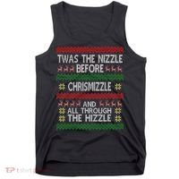 Twas The Nizzle Before Chrismizzle Ugly Christmas  Tank Top thumb 0