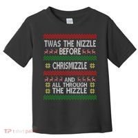 Twas The Nizzle Before Chrismizzle Ugly Christmas  Toddler T-Shirt thumb 0