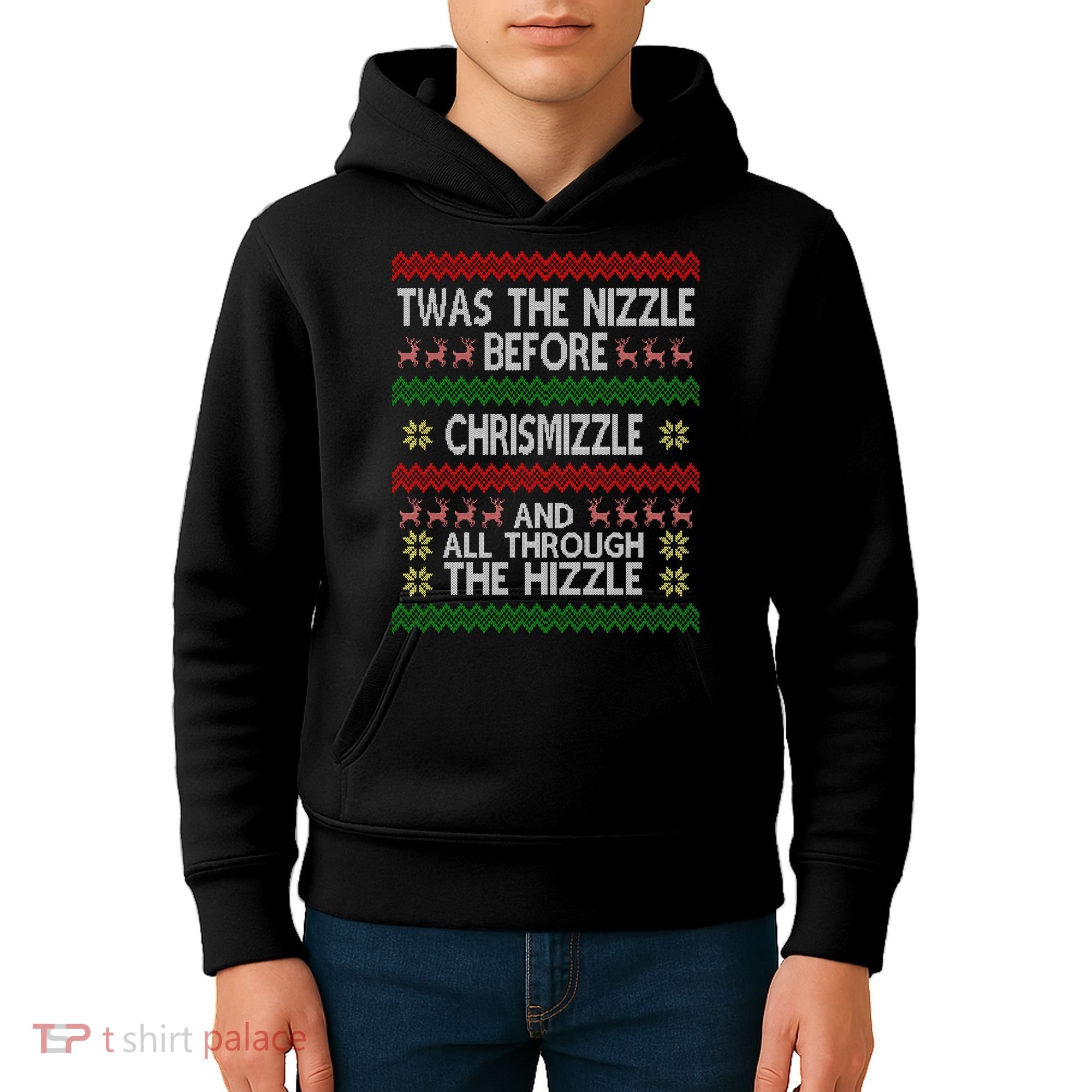 Twas The Nizzle Before Chrismizzle Ugly Christmas  Kids Hoodie