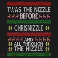 Twas The Nizzle Before Chrismizzle Ugly Christmas  Kids Long Sleeve Shirt thumb 2