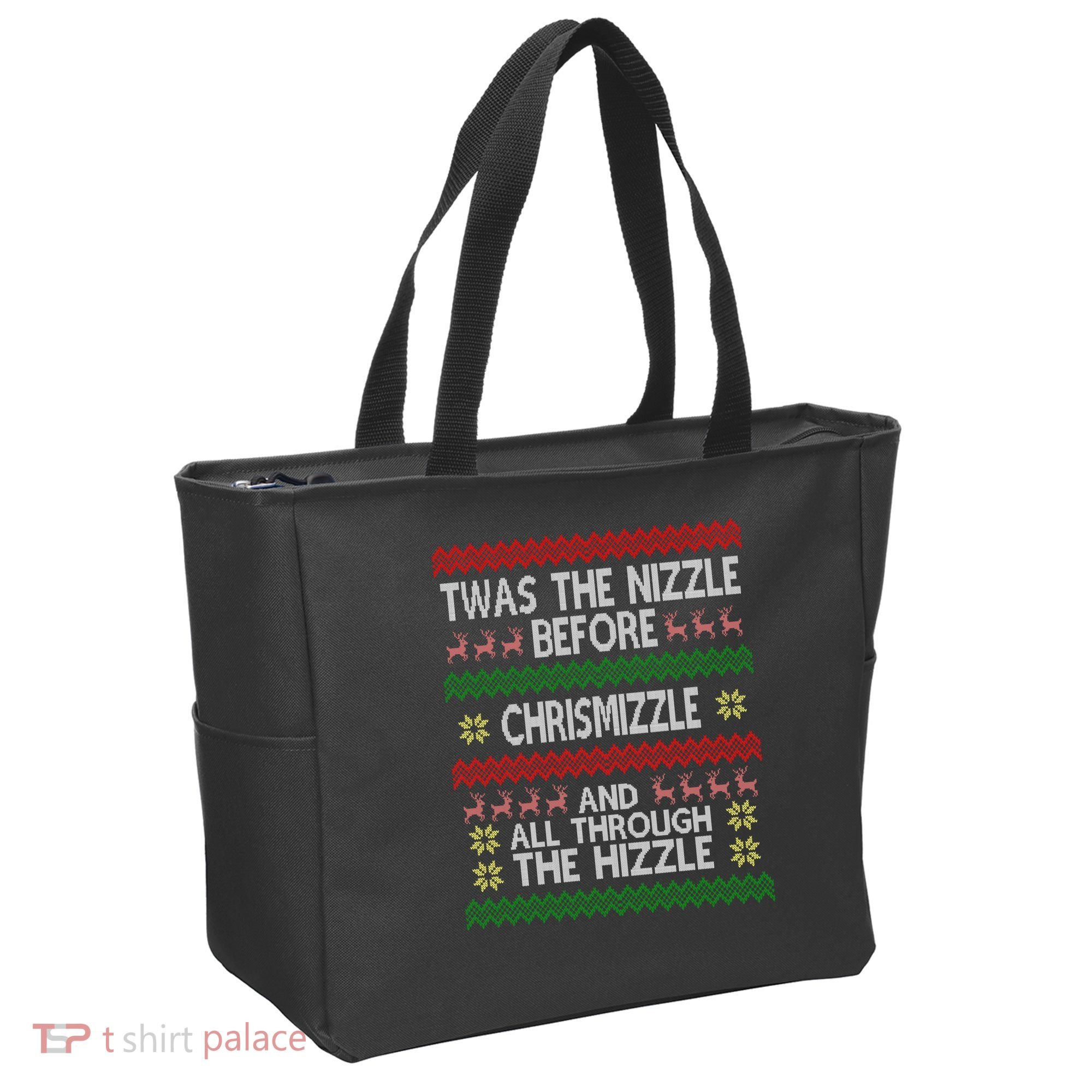 Twas The Nizzle Before Chrismizzle Ugly Christmas  Tote Bag