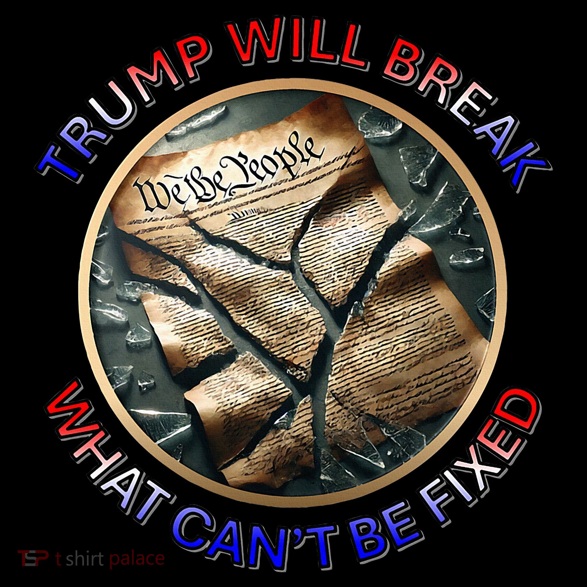Trump Will Break What CanT Be Fixed Shattered Constitution Bucket Hat