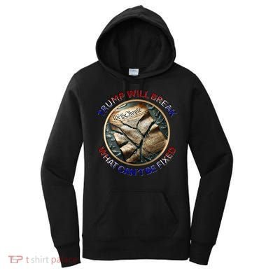 Trump Will Break What CanT Be Fixed Shattered Constitution Women's Hoodie