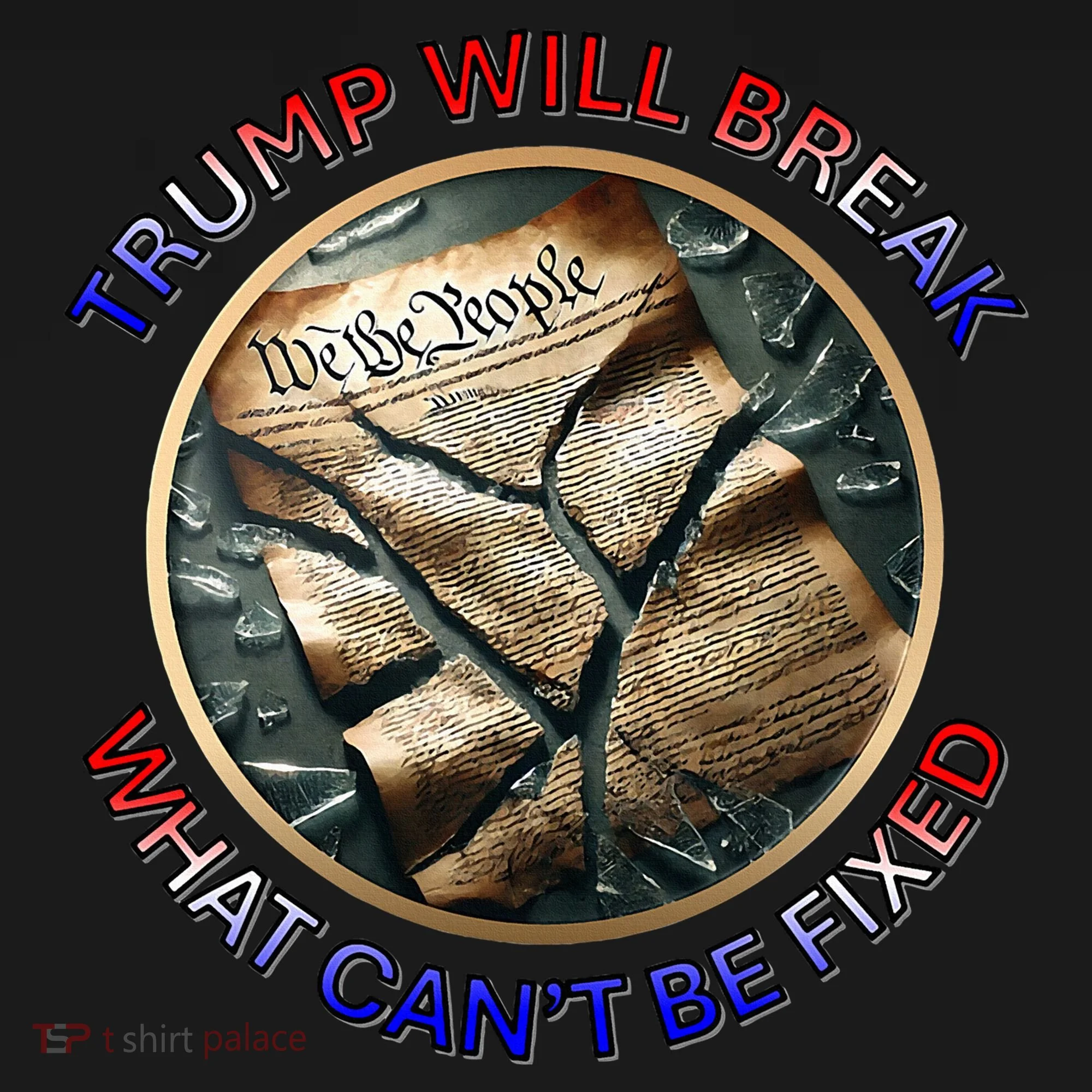 Trump Will Break What CanT Be Fixed Shattered Constitution Women's Hoodie