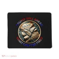 Trump Will Break What CanT Be Fixed Shattered Constitution Mousepad thumb 0