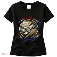 Trump Will Break What CanT Be Fixed Shattered Constitution Women's T-Shirt thumb 0