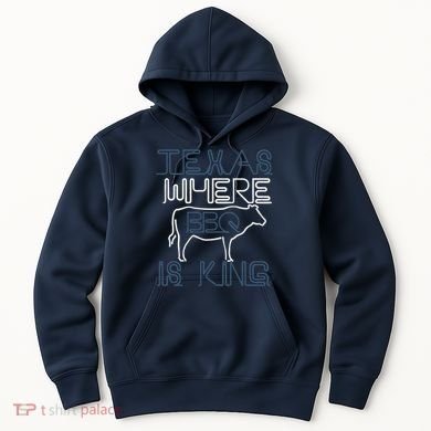 Texas Where Bbq Is King Hoodie