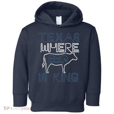 Texas Where Bbq Is King Toddler Hoodie