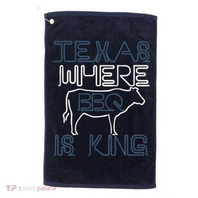 Texas Where Bbq Is King Golf Towel