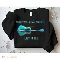 There Will Be An Answer Let It Be Sweatshirt thumb 2