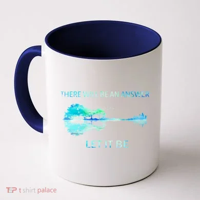 There Will Be An Answer Let It Be Coffee Mug