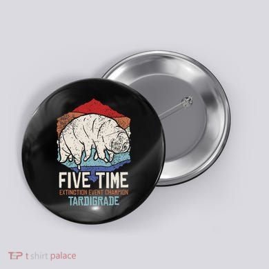 Tardigrade Water Bear Extinction Event Champion Print Button