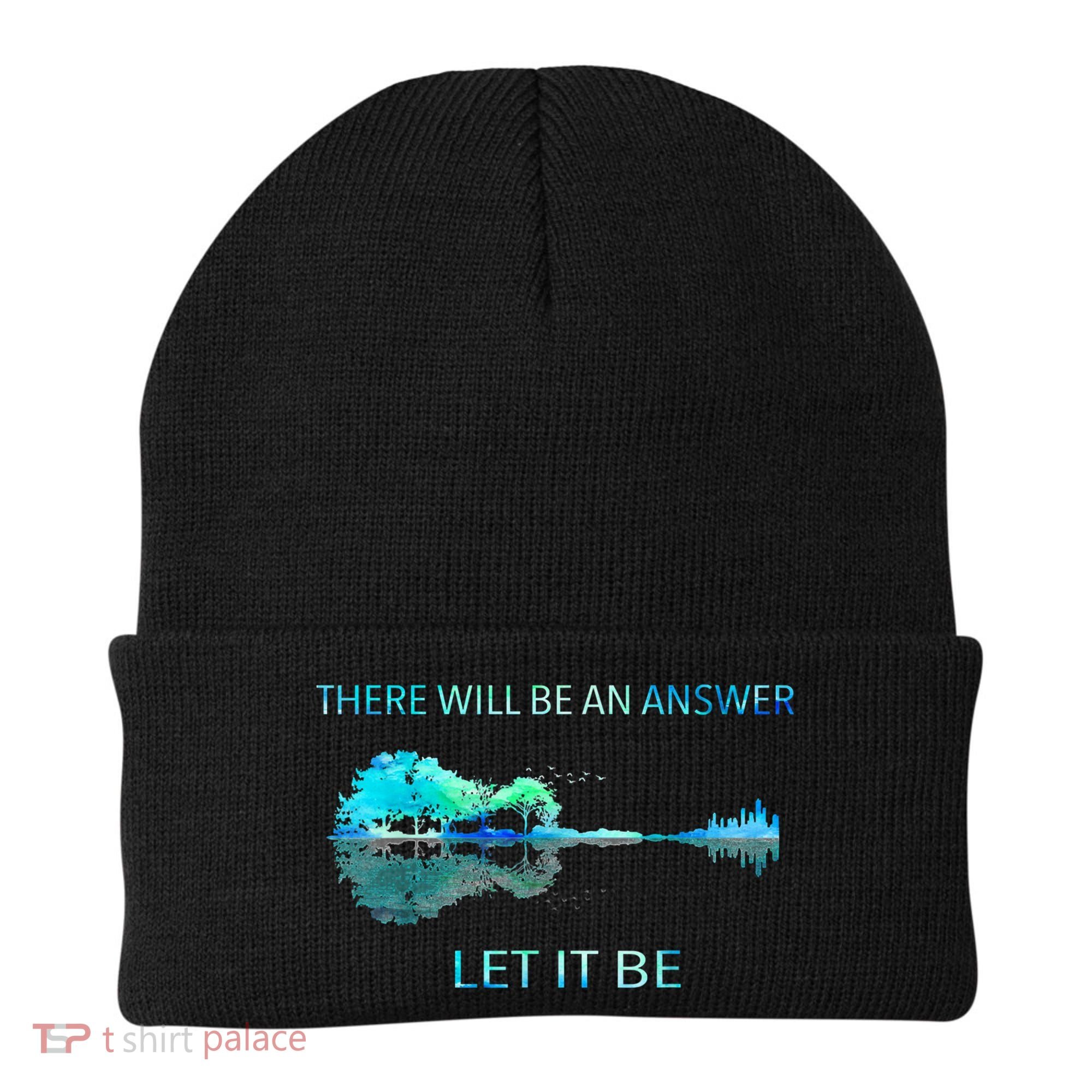 There Will Be An Answer Let It Be Beanie