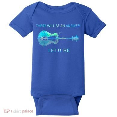There Will Be An Answer Let It Be Baby Bodysuit