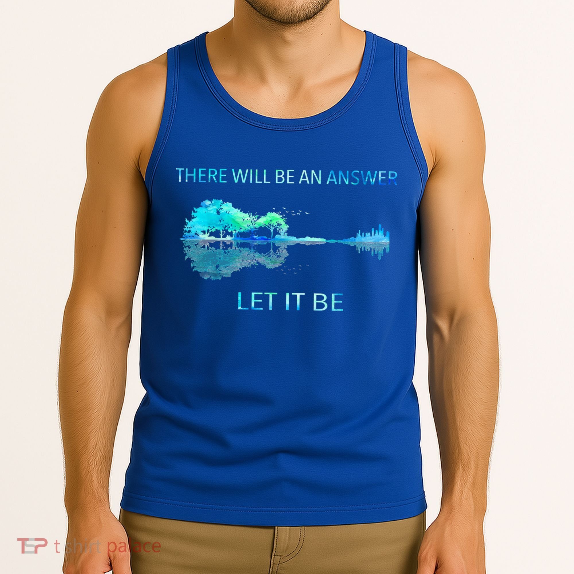 There Will Be An Answer Let It Be Tank Top