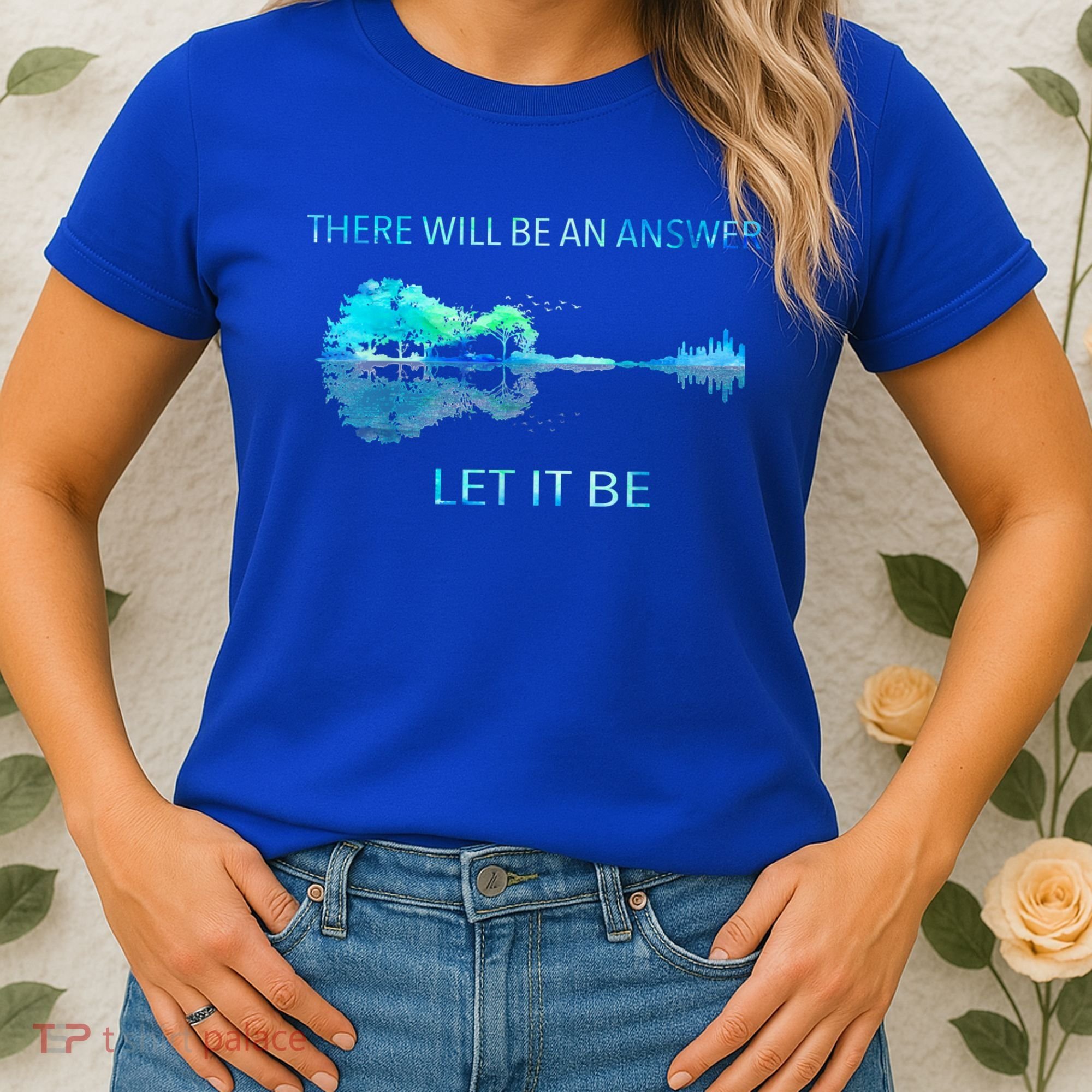 There Will Be An Answer Let It Be Women's T-Shirt