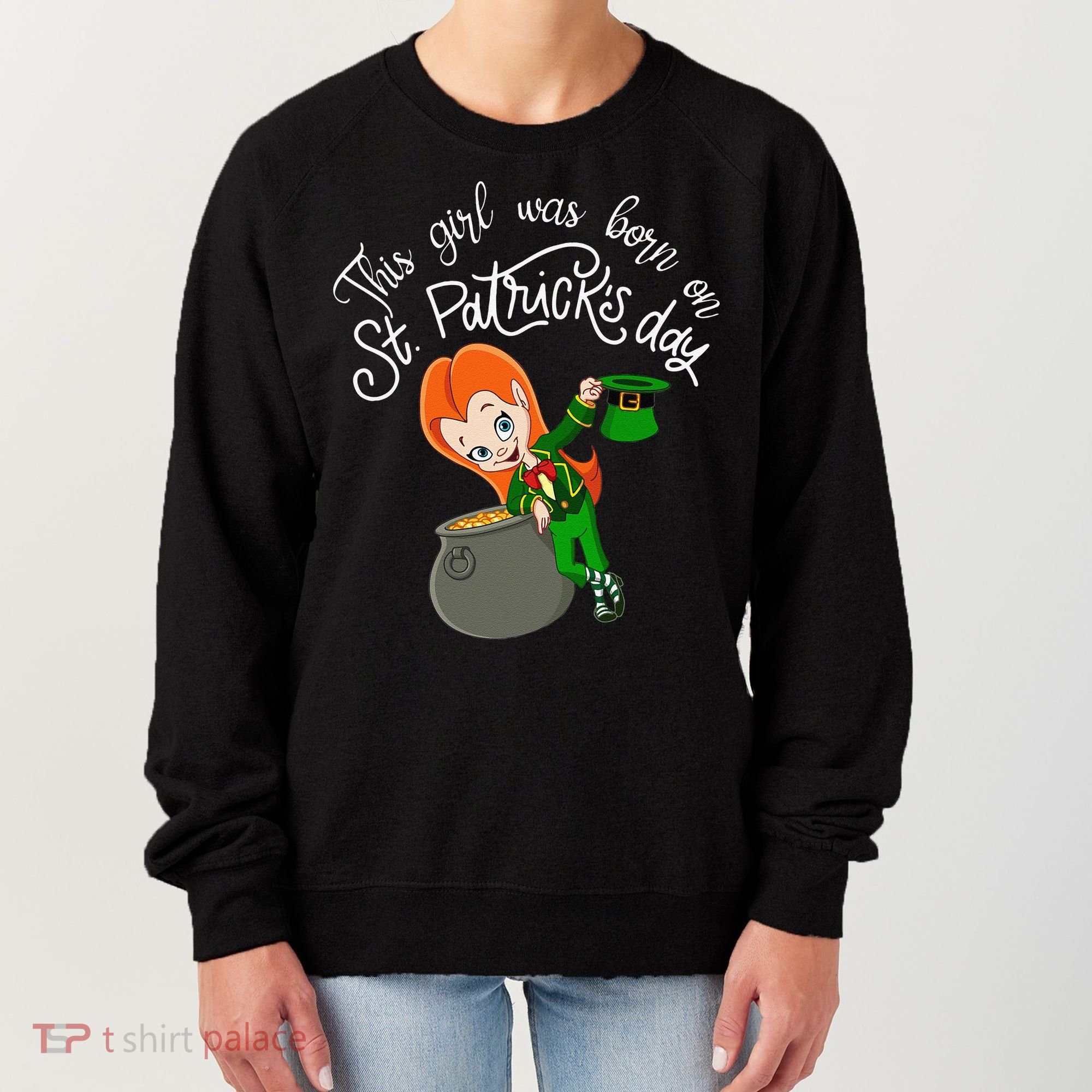 This Was Born On Saint Patrick's Day Birthday Women's Sweatshirt