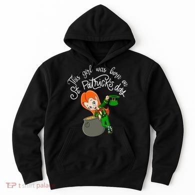This Was Born On Saint Patrick's Day Birthday Hoodie