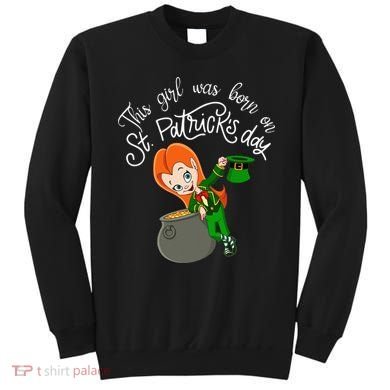 This Was Born On Saint Patrick's Day Birthday Sweatshirt