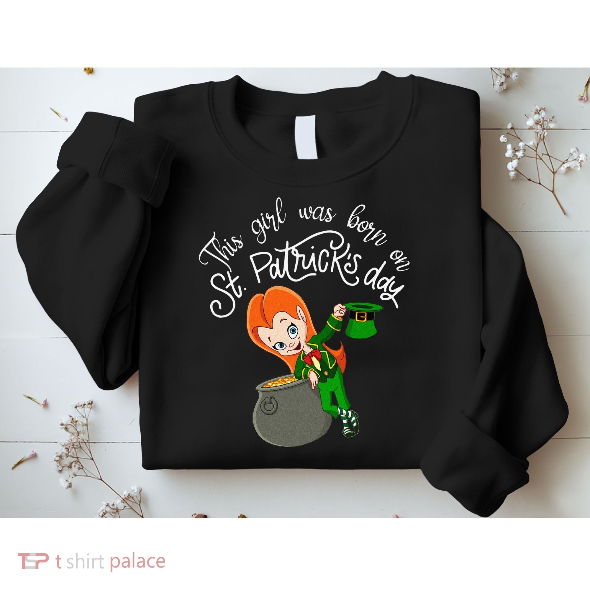 This Was Born On Saint Patrick's Day Birthday Sweatshirt
