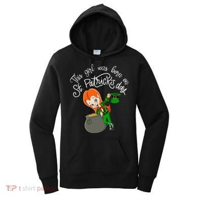 This Was Born On Saint Patrick's Day Birthday Women's Hoodie